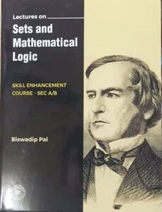 Lectures on Sets and Mathematical Logic by Biswadip Pal